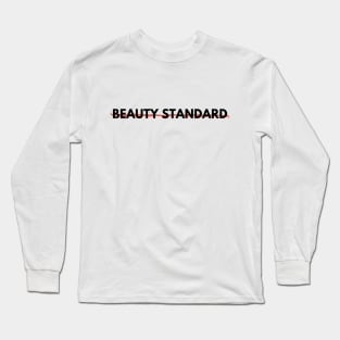 beauty standard Long Sleeve T-Shirt